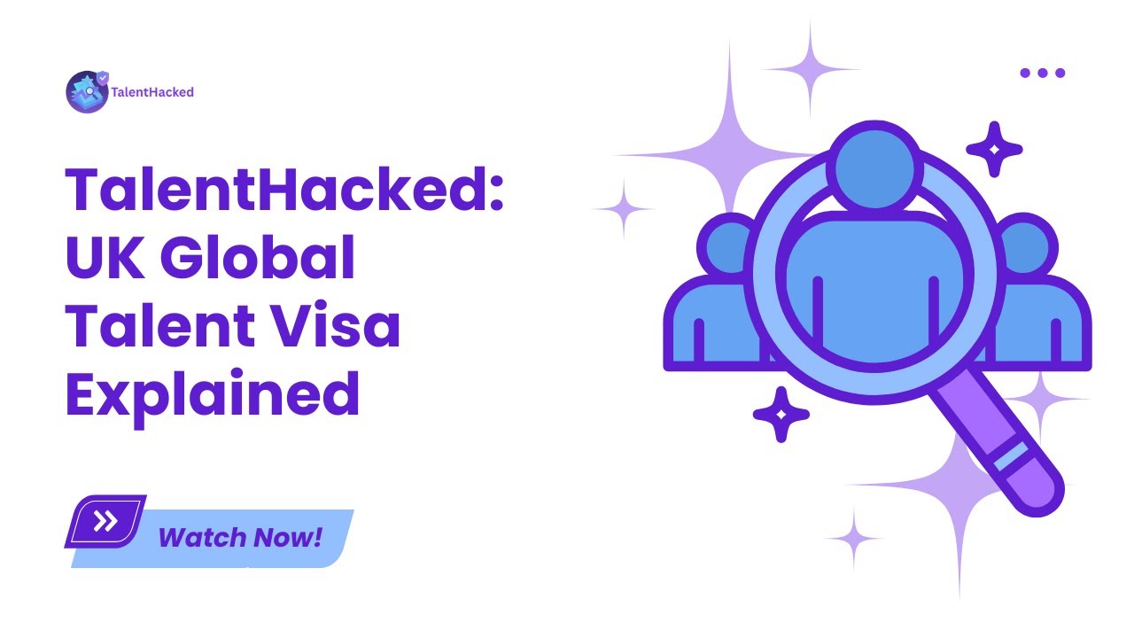 UK Global Talent Visa Explained | TalentHacked