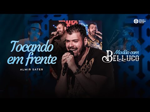 Modão com Belluco -  Tocando em frente (Almir Sater)