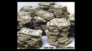 wac toja - pierwszy milion [2012/2013]