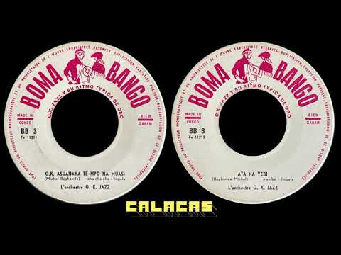 O.K. Jazz -- O.K. Asuanaka Te Mpo Na Muasi - Ata Na Yebi