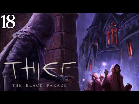 SB And Amabel Play Thief: The Black Parade 18 - It's A Party!