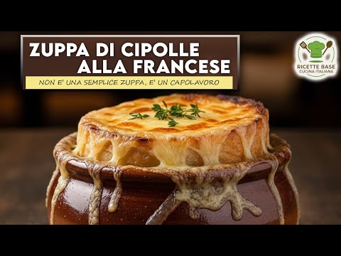ZUPPA DI CIPOLLE ALLA FRANCESE