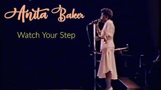Watch Your Step [Live] - Anita Baker