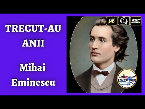 Trecut-au Anii de Mihai Eminescu - Poezie Audio COMPLETA 🎧📖