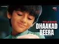 Dhaakad Beera Title Song DivyamShukla