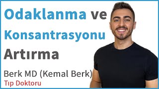 Odaklanma ve Konsantrasyon Nasıl Artırılır? | Berk MD [Tıp Doktoru] | 