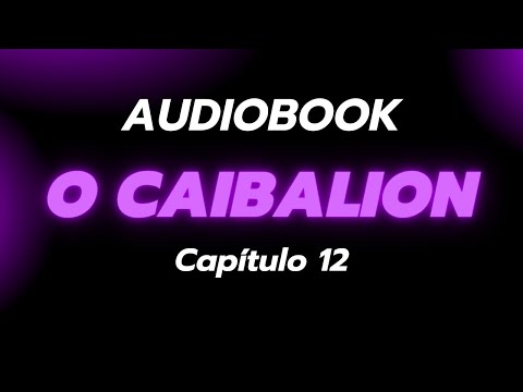 O Caibalion AUDIOBOOK - Capítulo 12 | LIVRO O CAIBALION