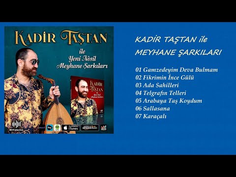 Kadir Taştan ile Meyhane Şarkıları