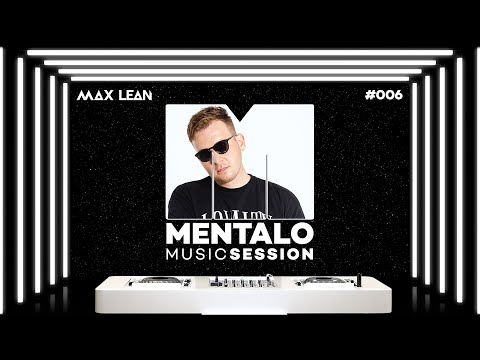 Mentalo Music Session #006 with Max Lean