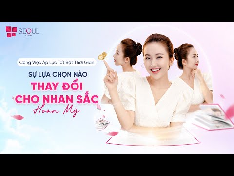 Tất Bật Công Việc Áp Lực Sự Lựa Chọn Nào Cho Sắc Vóc Hoàn Mỹ