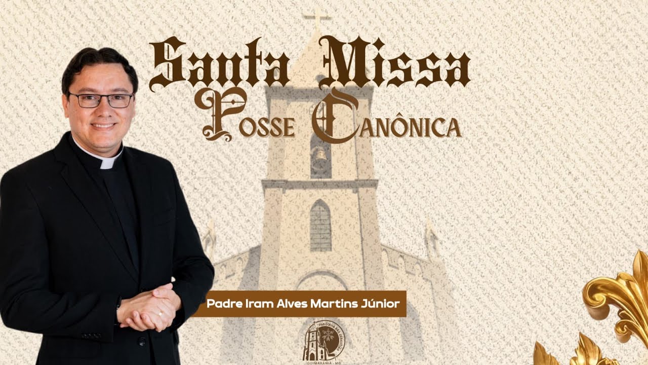 SANTA MISSA - POSSE CANÔNICA  - 06/02/2026 - 19:00 - PARÓQUIA SÃO SEBASTIÃO - GUIMARÂNIA -MG