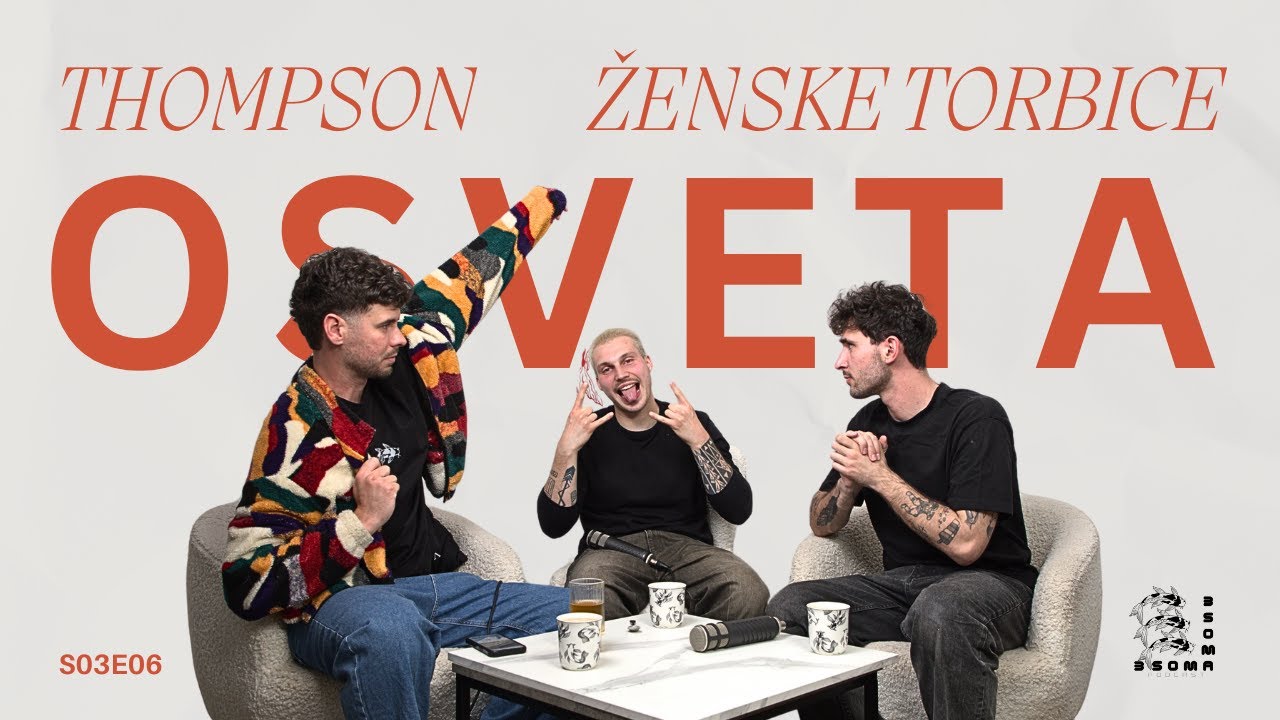Thompson, ženske torbice i osveta | Podcast 3soma S03E06