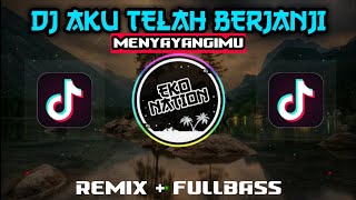 Download lagu DJ VIRAL TIK-TOK || DJ AKU TELAH BERJANJI MENYAYANGIMU || REMIX FULLBASS🎶🎧 mp3