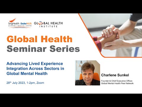 Global Health Seminar Series: Advancing Lived Experience Integration Across Sectors in Mental Health