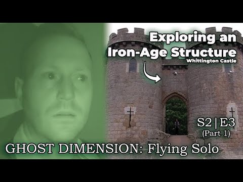 Historic Hauntings of Whittington Castle - Part 1 - Ghost Dimension: Flying Solo (S2E2)