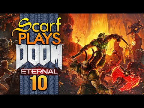 Ep10 - Switching it Up - ScarfPLAYS Doom Eternal