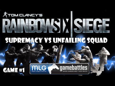 Rainbow Six Siege: GB#46 Supremacy Vs Unfailing Squad Game 1