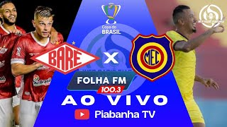BARÉ X MADUREIRA - AO VIVO E DE GRAÇA - COPA DO BRASIL - 18/02/2026