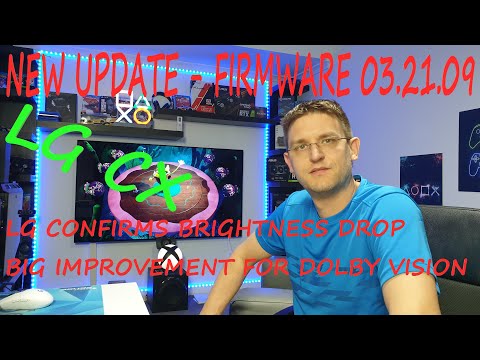 LG CX - FIRMWARE 03.21.09 - LG confirms brightness drop - Improvement in Dolby Vision - Fix coming!