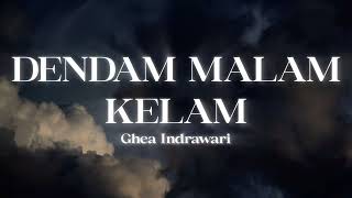 Download lagu Ghea Indrawari - Dendam Kelam Malam (Dendam Kelam Malam OST.) (Lyrics) mp3 Download lagu Ghea Indrawari - Dendam Kelam Malam (Dendam Kelam Malam OST.) (Lyrics) mp3