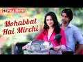 Full Romantic Hindi Dubbed Movie Mohabbat Hai Mirchi South Love Story Abhijith Pragya Jaiswal