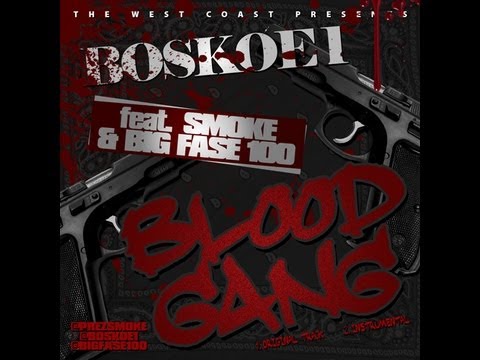BLOOD GANG/FT.BOSKOE1,SMOKE,BIGFASE100