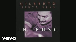 Gilberto Santa Rosa - Advertencia (Cover Audio)