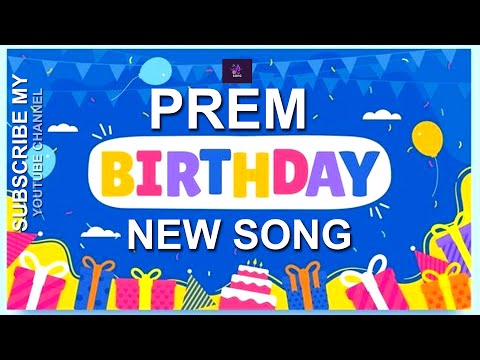 🎵 HAPPY BIRTHDAY PREM 🎉जन्मदिन मुबारक हो प्रेम🎂 NEW BIRTHDAY SONG🎵  PREM BIRTHDAY SONG 🥳