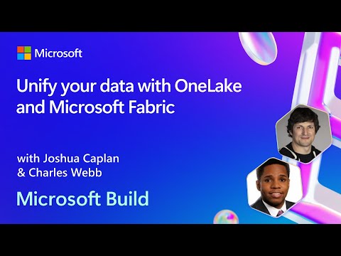 Unify your data with OneLake and Microsoft Fabric | BRK169