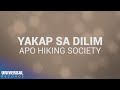 APO Hiking Society - Yakap Sa Dilim (Official Lyric Video)
