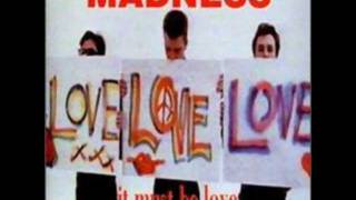 MADNESS - IT MUST BE LOVE - SHADOW ON THE HOUSE