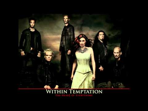 Within Temptation - The Heart Of Everything (Good quality)