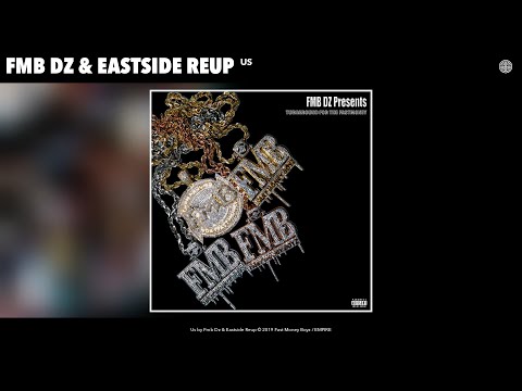 Fmb Dz & Eastside Reup - Us (Audio)