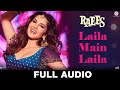 Laila Main Laila Full Audio Raees Shah Rukh Khan Sunny Leone