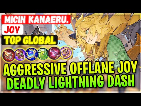 Aggressive Offlane Joy Deadly Lightning Dash [ Top Global Joy ] Micin Kanaeru. Mobile Legends Build