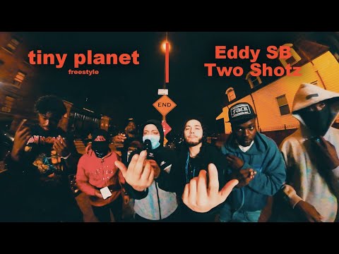 Eddy SB x Two Shotz | tiny planet freestyle (Shot by @checkthefootage) (Prod @24Shmono x @Kischon)