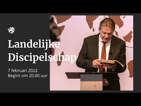 Landelijke discipelschapstraining | Maandag 7 februari 2022 | Evangelie Gemeente De Deur Zwolle