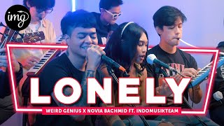 Download lagu LONELY - Weird Genius X Novia Bachmid X Yellow Claw Ft. IndomusikTeam I PETIK mp3