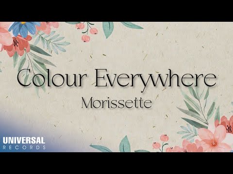 Morissette - Colour Everywhere (Official Lyric Video)