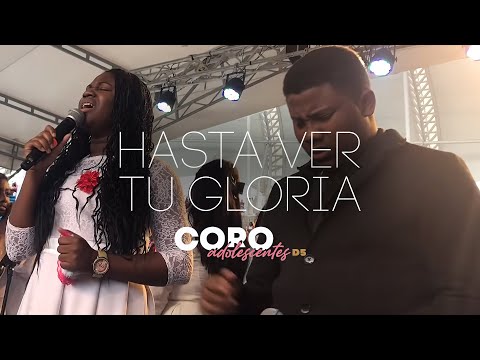 Coro Adolescentes D5 - Hasta Ver Tu Gloria - En Vivo desde la Convención Cali 2018