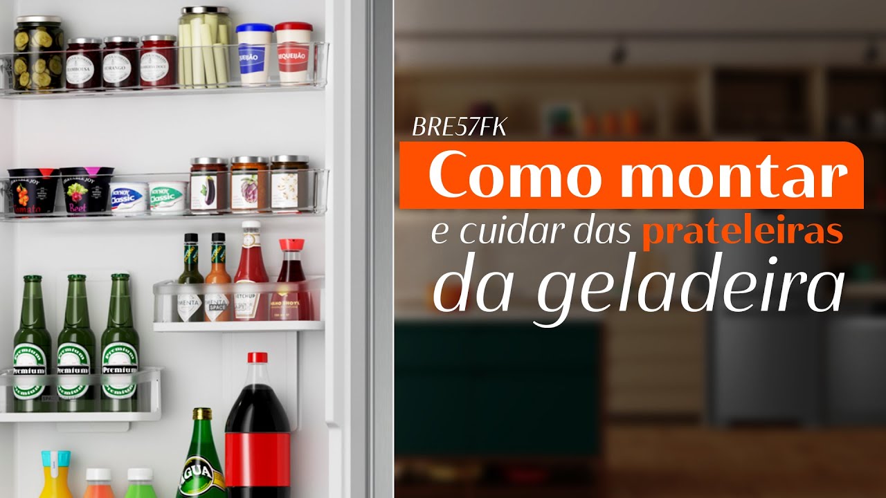 Prateleiras da Geladeira: Montagem e Cuidados | #BrastempEnsina