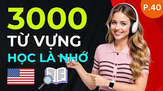 3000 TỪ VỰNG TIẾNG ANH THÔNG DỤNG | Học Nhanh Với Hình Ảnh Và Ví Dụ Minh Họa | Phần 40