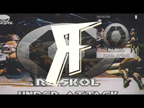 RASKOL - UNDER ATTACK