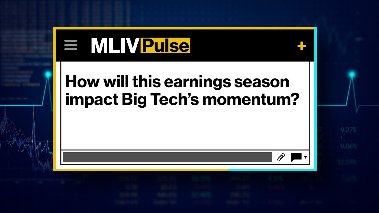 MLIV Pulse: Earnings Season Impact on Big Tech Momentum