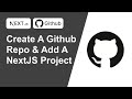Get Your Next Js App On GitHub NOW Step By Step Guide