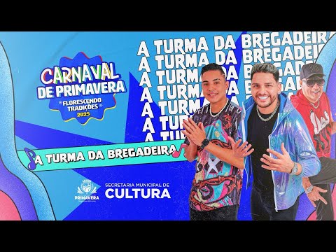 TURMA DA BREGADEIRA - AO VIVO NO CARNAVAL DE PRIMAVERA 2025 - FLORESCENDO TRADIÇÕES