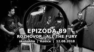 Video Epizóda 89 | All The Fury | Rozhovor | 12.8.2018 | Hlukoskop