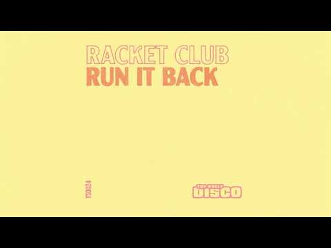 Racket Club - Run It Back [TSD024]