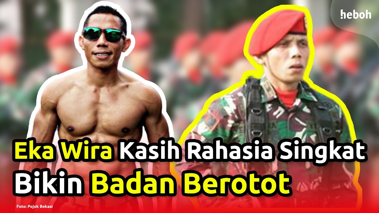 Eka Wira Bagi Rahasia Cepat Buat Bikin Badan Kaya Hercules