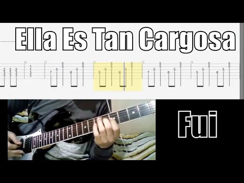Fui - Ella Es Tan Cargosa